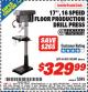 Harbor Freight ITC Coupon 17" 16 SPEED FLOOR PRODUCTION DRILL PRESS Lot No. 61487/43389 Expired: 4/30/16 - $329.99