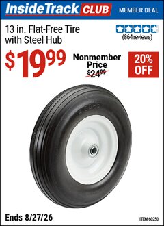 Harbor Freight ITC Coupon 13 IN. FLAT-FREE TIRE WITH STEEL HUB Lot No. 60250 Valid Thru: 8/27/26 - $19.99