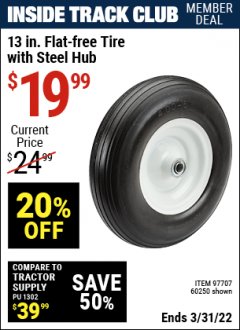 Harbor Freight ITC Coupon 13 IN. FLAT-FREE TIRE WITH STEEL HUB Lot No. 60250 Expired: 3/31/22 - $19.99