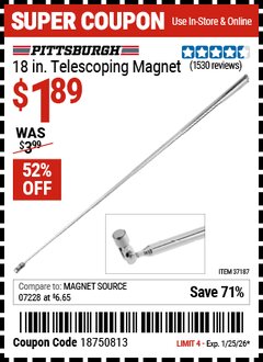 Harbor Freight Coupon PITTSBURGH 18 IN. TELESCOPING MAGNET Lot No. 37187 Expired: 1/25/26 - $1.89