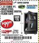 Harbor Freight Coupon 1.51 CUBIC FT. SOLID STEEL DIGITAL FLOOR SAFE Lot No. 61565/62678/91006 Expired: 2/23/18 - $99.99