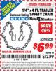 Harbor Freight ITC Coupon 1/4" X 4 FT. TRAILER SAFETY CHAIN Lot No. 64507 Expired: 1/31/16 - $6.99