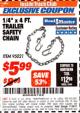 Harbor Freight ITC Coupon 1/4" X 4 FT. TRAILER SAFETY CHAIN Lot No. 64507 Expired: 11/30/17 - $5.99