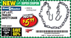 Harbor Freight Coupon HAUL-MASTER 1/4 IN. X 4 FT. TRAILER SAFETY CHAIN Lot No. 64507 Expired: 6/1/19 - $5.99