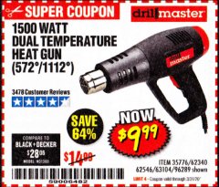 Harbor Freight Coupon 1500 WATT DUAL TEMPERATURE HEAT GUN (572/1112) Lot No. 96289/62340/62546/63104 Expired: 3/31/20 - $9.99