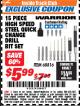 Harbor Freight ITC Coupon 15 PIECE HIGH SPEED STEEL QUICK CHANGE DRILL BIT SET Lot No. 68816 Expired: 4/30/18 - $5.99
