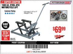 Harbor Freight Coupon 1500 LB. CAPACITY ATV/MOTORCYCLE LIFT Lot No. 2792/69995/60536/61632 Expired: 9/9/18 - $69.99