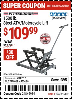 Harbor Freight Coupon PITTSBURGH 1500 LB. STEEL ATV/MOTORCYCLE LIFT Lot No. 60536/61632 Valid Thru: 2/16/26 - $109.99