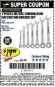 Harbor Freight Coupon 7 PIECE RATCHETING COMBINATION WRENCH SETS Lot No. 96654/61396/62571/95552/61400/62572 Expired: 5/31/17 - $19.99