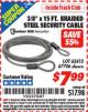 Harbor Freight ITC Coupon 3/8" X 15 FT. BRAIDED STEEL SECURITY CABLE Lot No. 62415/67706 Expired: 4/30/16 - $7.99