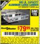 Harbor Freight Coupon 500 LB. CAPACITY ALUMINUM CARGO CARRIER Lot No. 92655/69688/60771 Expired: 9/26/15 - $79.99