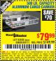 Harbor Freight Coupon 500 LB. CAPACITY ALUMINUM CARGO CARRIER Lot No. 92655/69688/60771 Expired: 10/17/15 - $79.99