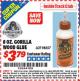 Harbor Freight ITC Coupon 8 OZ. GORILLA WOOD GLUE Lot No. 98557 Expired: 4/30/16 - $3.79