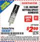 Harbor Freight ITC Coupon HFT 1 OZ. INSTANT SETTING EPOXY ADHESIVE Lot No. 96034 Expired: 4/30/16 - $2.99