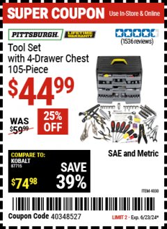 Harbor Freight Coupon PITTSBURGH TOOL SET WITH 4-DRAWER CHEST, 105 PIECE Lot No. 4030 Expired: 6/23/24 - $44.99