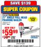 Harbor Freight Coupon 21 DEG ANGLE FULL HEAD FRAMING AIR NAILER Lot No. 69927/63175 Expired: 7/24/17 - $59.99