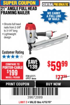 Harbor Freight Coupon 21 DEG ANGLE FULL HEAD FRAMING AIR NAILER Lot No. 69927/63175 Expired: 4/15/19 - $59.99