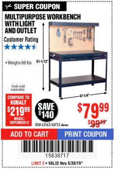 Harbor Freight Coupon MULTIPURPOSE WORKBENCH WITH LIGHTING AND OUTLET Lot No. 62563/60723/99681 Expired: 6/30/19 - $79.99