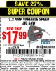 Harbor Freight Coupon 3.2 AMP VARIABLE SPEED JIG SAW Lot No. 62405/69436 Expired: 5/15/16 - $17.99