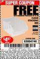 Harbor Freight FREE Coupon CLEAR STACKING BIN Lot No. 62806 Expired: 5/22/16 - FWP