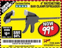 Harbor Freight Coupon 4" RATCHETING BAR CLAMP/SPREADER Lot No. 46805/62242/68974 Expired: 1/12/19 - $0.99