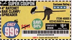 Harbor Freight Coupon 4" RATCHETING BAR CLAMP/SPREADER Lot No. 46805/62242/68974 Expired: 4/9/19 - $0.99
