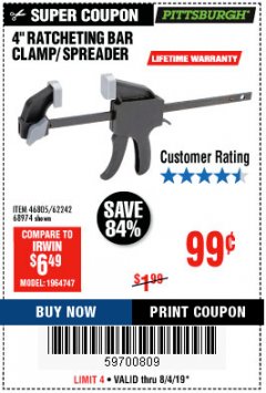 Harbor Freight Coupon 4" RATCHETING BAR CLAMP/SPREADER Lot No. 46805/62242/68974 Expired: 8/4/19 - $0.99