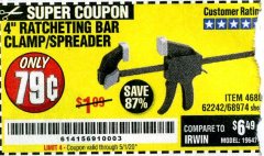 Harbor Freight Coupon 4" RATCHETING BAR CLAMP/SPREADER Lot No. 46805/62242/68974 Expired: 6/30/20 - $0.79