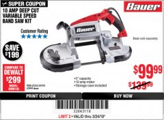 Harbor Freight Coupon BAUER 10 AMP DEEP CUT VARIABLE SPEED BAND SAW KIT Lot No. 63763/64194/63444 Expired: 3/24/19 - $99.99