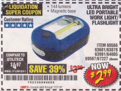 Harbor Freight Coupon LED PORTABLE WORKLIGHT/FLASHLIGHT Lot No. 63878/63991/64005/69567/60566/63601/67227 Expired: 7/31/19 - $2.99