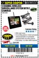 Harbor Freight Coupon WIRELESS SURVEILLANCE SYSTEM 4 CHANNEL WITH 2 CAMERAS Lot No. 62368 Expired: 7/31/17 - $199.99