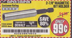 Harbor Freight Coupon WARRIOR 2-7/8 IN. MAGNETIC BIT HOLDER Lot No. 62692 Expired: 8/10/19 - $0.99