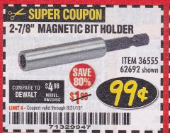 Harbor Freight Coupon 2-7/8" MAGNETIC BIT HOLDER Lot No. 36555/62692 Expired: 8/31/19 - $0.99