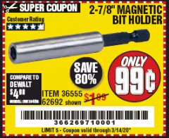 Harbor Freight Coupon 2-7/8" MAGNETIC BIT HOLDER Lot No. 36555/62692 Expired: 3/14/20 - $0.99
