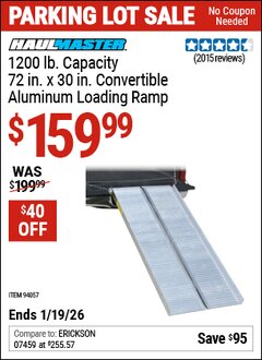 Harbor Freight Coupon HAUL-MASTER 1200 LB. CAPACITY, 72 IN. X 30 IN. CONVERTIBLE ALUMINUM LOADING RAMP Lot No. 94057 Expired: 12/31/69 - $159.99