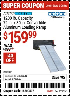 Harbor Freight Coupon HAUL-MASTER 1200 LB. CAPACITY, 72 IN. X 30 IN. CONVERTIBLE ALUMINUM LOADING RAMP Lot No. 94057 Expired: 1/25/26 - $159.99