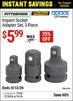 Harbor Freight Coupon PITTSBURGH IMPACT SOCKET ADAPTER SET, 3-PIECE Lot No. 61991 Valid Thru: 8/13/26 - $5.99