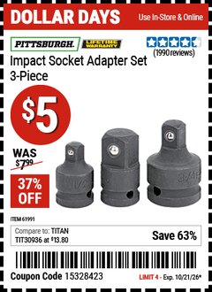 Harbor Freight Coupon PITTSBURGH IMPACT SOCKET ADAPTER SET, 3-PIECE Lot No. 61991 Valid Thru: 10/21/26 - $5
