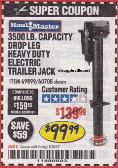 Harbor Freight Coupon 3500 LB DROP LEG HEAVY DUTY ELECTRIC TRAILER JACK Lot No. 69899/60708 Expired: 6/30/18 - $99.99