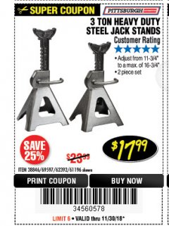 Harbor Freight Coupon 3 TON HEAVY DUTY STEEL JACK STANDS Lot No. 61196/62392/38846/69597 Expired: 11/30/18 - $17.99