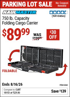 Harbor Freight Coupon HAUL-MASTER 750 LB. CAPACITY FOLDING CARGO CARRIER Lot No. 62660 EXPIRES: 8/16/26 - $89.99