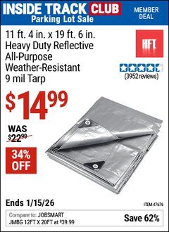 Harbor Freight ITC Coupon HFT 11 FT. 4 IN. X 19 FT. 6 IN. HEAVY DUTY REFLECTIVE ALL-PURPOSE WEATHER-RESISTANT 9 MIL TARP Lot No. 47676 Expired: 1/15/26 - $14.99