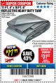 Harbor Freight Coupon HFT 11 FT. 4 IN. X 19 FT. 6 IN. HEAVY DUTY REFLECTIVE ALL-PURPOSE WEATHER-RESISTANT 9 MIL TARP Lot No. 47676 Expired: 11/30/17 - $17.99