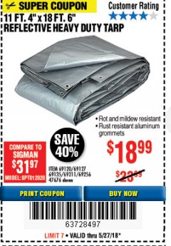Harbor Freight Coupon HFT 11 FT. 4 IN. X 19 FT. 6 IN. HEAVY DUTY REFLECTIVE ALL-PURPOSE WEATHER-RESISTANT 9 MIL TARP Lot No. 47676 Expired: 5/27/18 - $18.99
