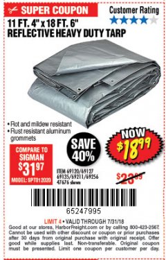 Harbor Freight Coupon HFT 11 FT. 4 IN. X 19 FT. 6 IN. HEAVY DUTY REFLECTIVE ALL-PURPOSE WEATHER-RESISTANT 9 MIL TARP Lot No. 47676 Expired: 7/31/18 - $18.99