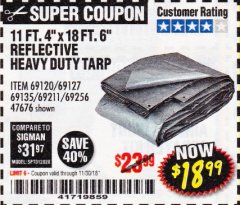 Harbor Freight Coupon HFT 11 FT. 4 IN. X 19 FT. 6 IN. HEAVY DUTY REFLECTIVE ALL-PURPOSE WEATHER-RESISTANT 9 MIL TARP Lot No. 47676 Expired: 11/30/18 - $18.99