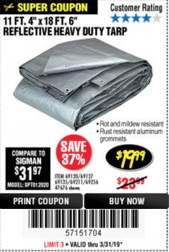 Harbor Freight Coupon HFT 11 FT. 4 IN. X 19 FT. 6 IN. HEAVY DUTY REFLECTIVE ALL-PURPOSE WEATHER-RESISTANT 9 MIL TARP Lot No. 47676 Expired: 3/31/19 - $19.99