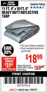 Harbor Freight Coupon HFT 11 FT. 4 IN. X 19 FT. 6 IN. HEAVY DUTY REFLECTIVE ALL-PURPOSE WEATHER-RESISTANT 9 MIL TARP Lot No. 47676 Expired: 7/28/19 - $18.99