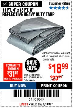 Harbor Freight Coupon HFT 11 FT. 4 IN. X 19 FT. 6 IN. HEAVY DUTY REFLECTIVE ALL-PURPOSE WEATHER-RESISTANT 9 MIL TARP Lot No. 47676 Expired: 8/18/19 - $18.99