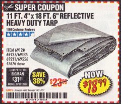 Harbor Freight Coupon HFT 11 FT. 4 IN. X 19 FT. 6 IN. HEAVY DUTY REFLECTIVE ALL-PURPOSE WEATHER-RESISTANT 9 MIL TARP Lot No. 47676 Expired: 10/31/19 - $18.99